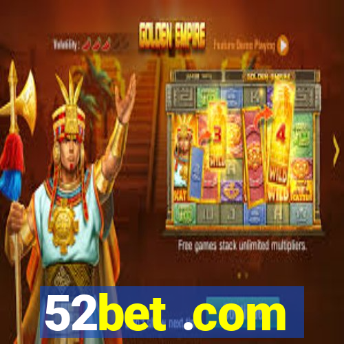 52bet .com